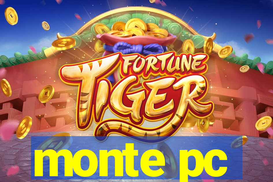 monte pc